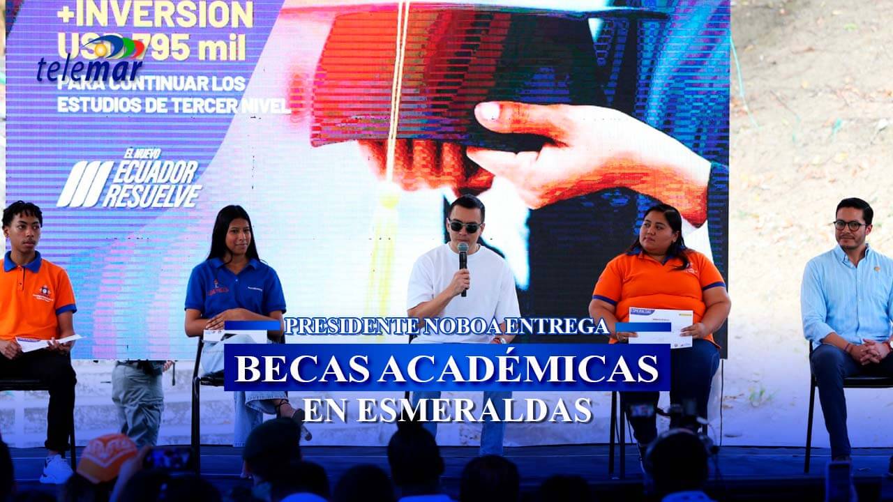 Presidente Noboa Entrega Becas en Esmeraldas